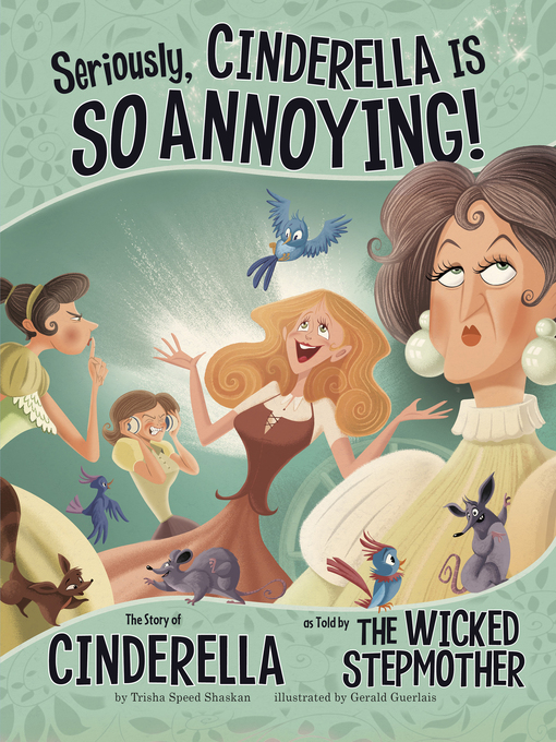 Cover image for Seriously, Cinderella Is SO Annoying!